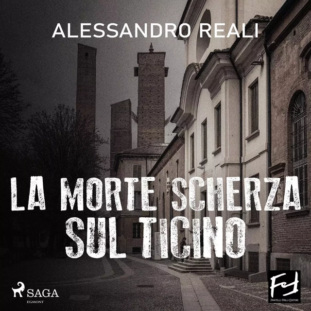 La morte scherza sul Ticino - Alessandro Reali - Saga Egmont International