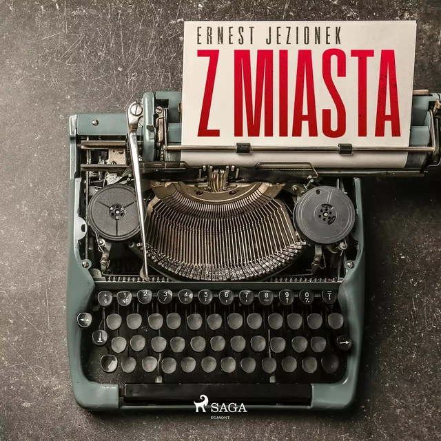 Z miasta - Ernest Jezionek - Saga Egmont International