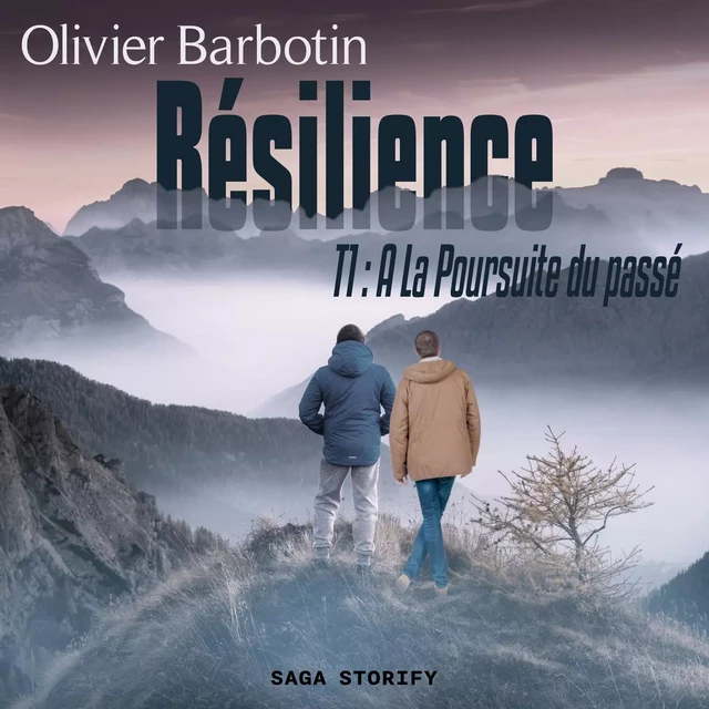 Résilience, T1 : A La Poursuite du passé - Olivier Barbotin - Saga Egmont French