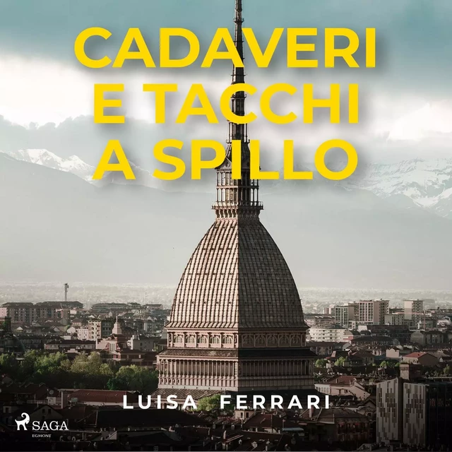 Cadaveri e tacchi a spillo - Luisa Ferrari - Saga Egmont International