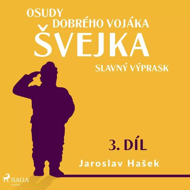 Osudy dobrého vojáka Švejka – Slavný výprask (3. díl) - Jaroslav Hašek - Saga Egmont International