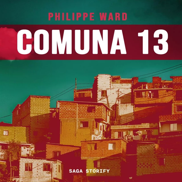 Comuna 13 - Philippe Laguerre-Ward - Saga Egmont French