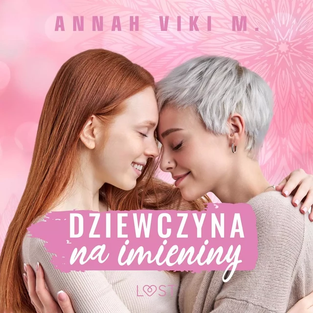 Dziewczyna na imieniny – lesbijskie opowiadanie erotyczne - Annah Viki M. - Saga Egmont International