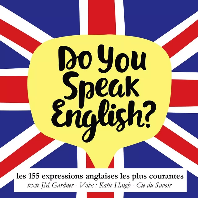 Do you speak english ? Les expressions anglaises les plus courantes - J. M. Gardner - Saga Egmont French