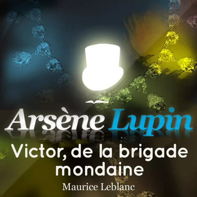 Arsène Lupin : Victor, de la brigade mondaine - Maurice Leblanc - Saga Egmont French