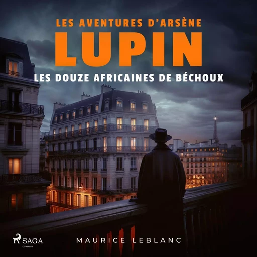 Les Douze africaines de Béchoux – Les aventures d'Arsène Lupin - Maurice Leblanc - Saga Egmont French