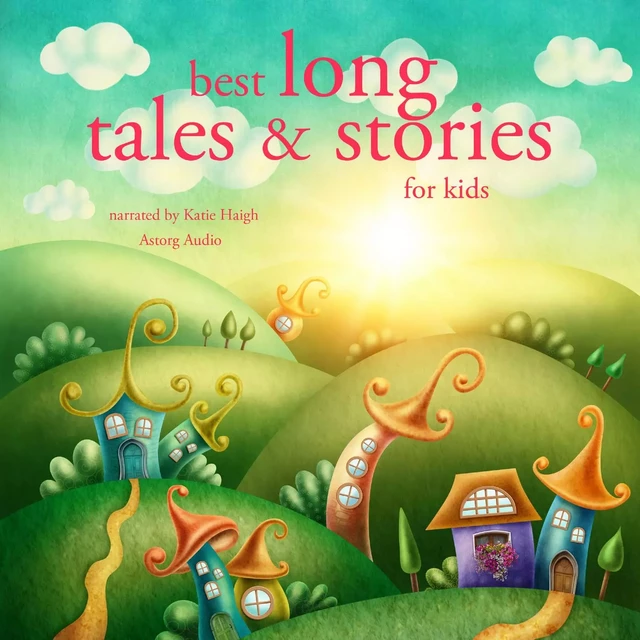 Best Long Tales and Stories - Hans Christian Andersen, Charles Perrault, Brothers Grimm - Saga Egmont International