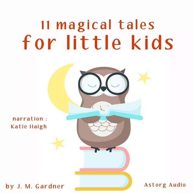 11 Magical Tales for Little Kids - J. M. Gardner - Saga Egmont International