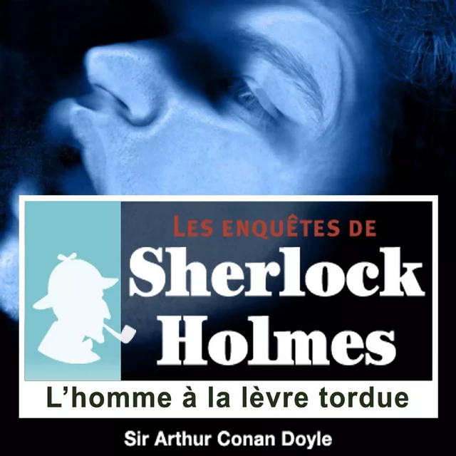 L'Homme à la lèvre tordue, une enquête de Sherlock Holmes - Arthur Conan Doyle - Saga Egmont French