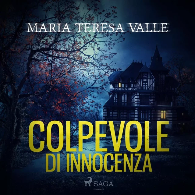 Colpevole di innocenza - Maria Teresa Valle - Saga Egmont International