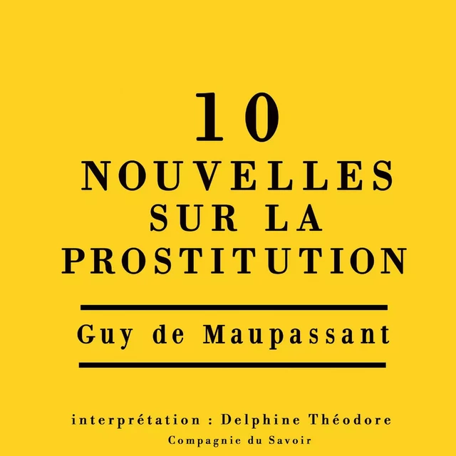 Dix nouvelles sur la prostitution - Guy de Maupassant - Saga Egmont French