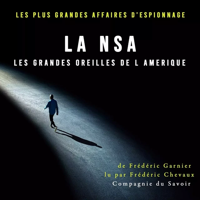 La NSA les grandes oreilles de l Amerique - Frédéric Garnier - Saga Egmont French