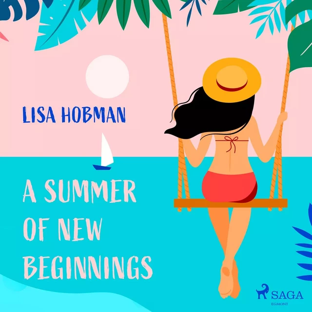 A Summer of New Beginnings - Lisa Hobman - Saga Egmont International