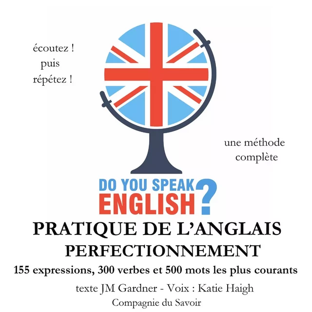 Do you speak english ? Pratique de l'anglais perfectionnement 200 Expressions 100 verbes et 500 mots les plus courants 5 heures de pratique - J. M. Gardner - Saga Egmont French