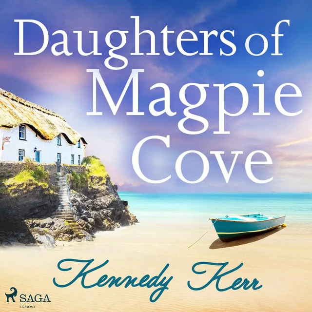 Daughters of Magpie Cove - Kennedy Kerr - Saga Egmont International