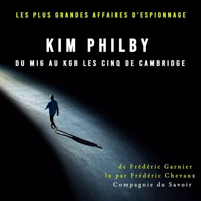 Kim Philby du MI6 au KGB les Cinq de Cambridge - Frédéric Garnier - Saga Egmont French