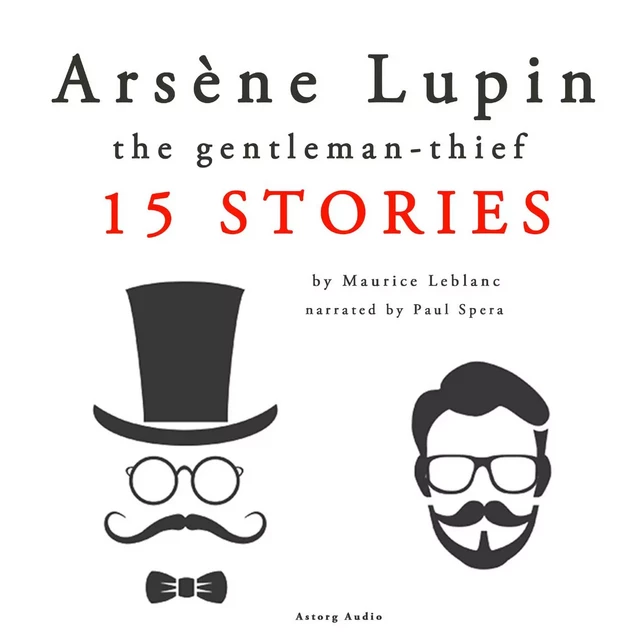 Arsène Lupin, Gentleman-Thief: 15 Stories - Maurice Leblanc - Saga Egmont International