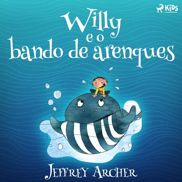 Willy e o bando de arenques - Jeffrey Archer - Saga Egmont International