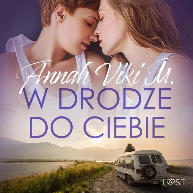 W drodze do ciebie – lesbijskie opowiadanie erotyczne - Annah Viki M. - Saga Egmont International