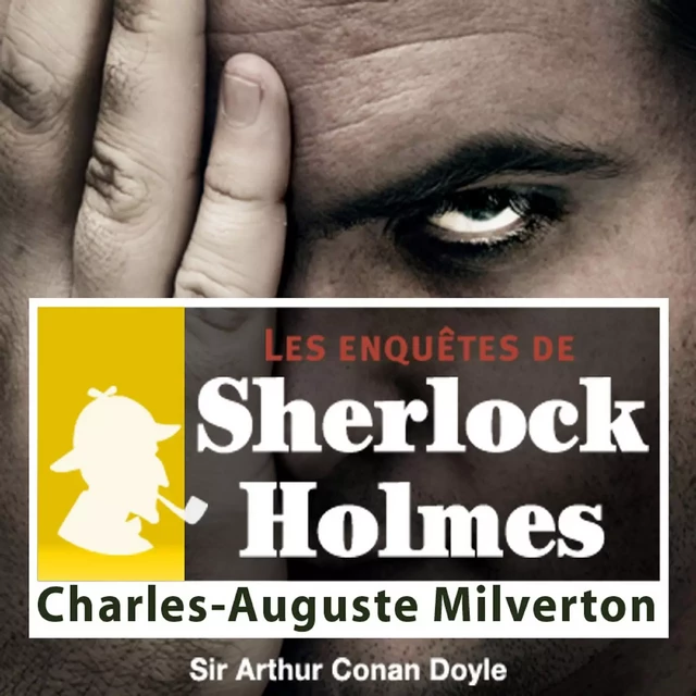 Charles Auguste Milverton, une enquête de Sherlock Holmes - Arthur Conan Doyle - Saga Egmont French