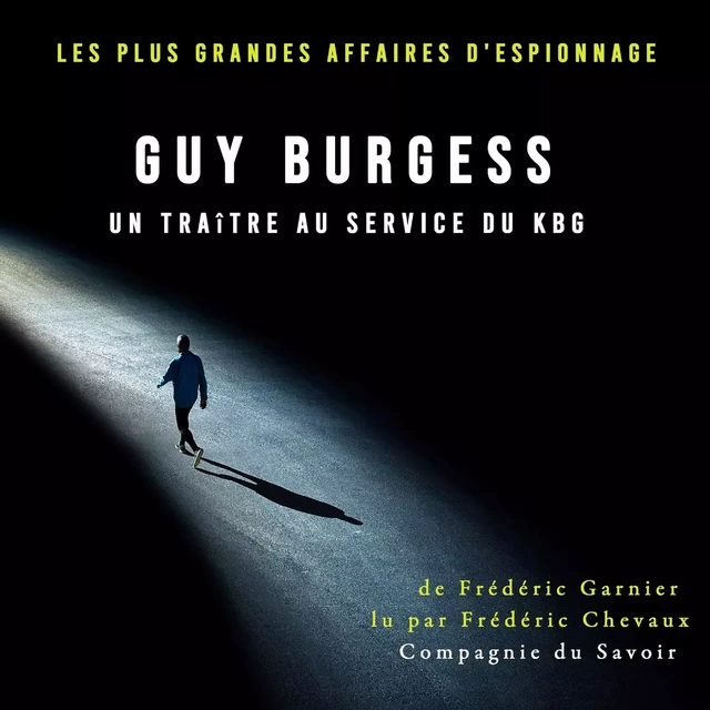 Guy Burgess, un traître au service du KBG - Frédéric Garnier - Saga Egmont French