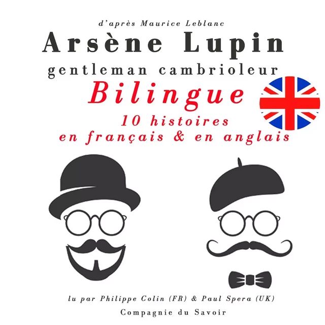 Arsène Lupin, gentleman cambrioleur, édition bilingue francais-anglais : 10 histoires en français, 5 histoires en anglais - Maurice Leblanc - Saga Egmont French