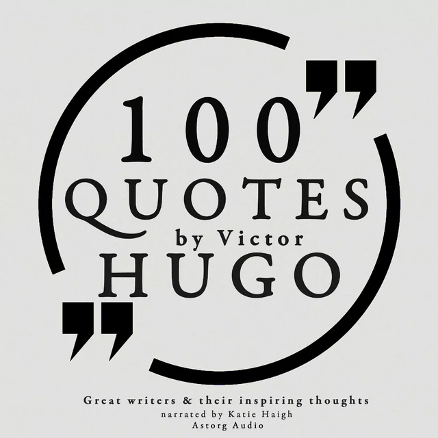 100 Quotes by Victor Hugo - Victor Hugo - Saga Egmont International