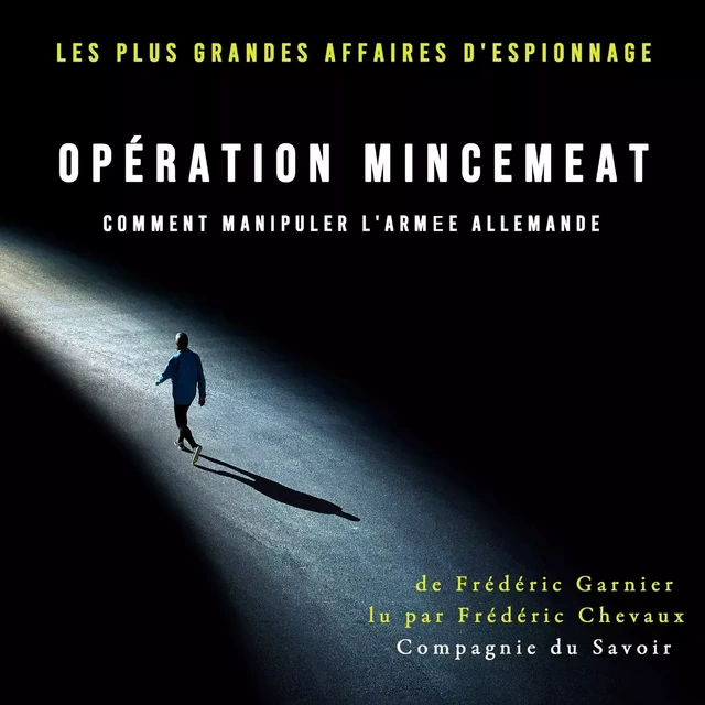 Opération Mincemeat, comment manipuler l'armée allemande - Frédéric Garnier - Saga Egmont French