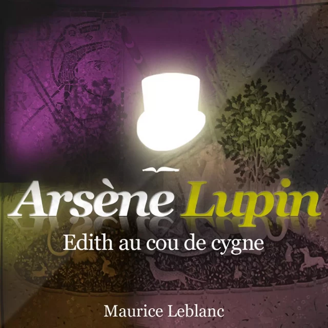 Edith au cou de cygne ; les aventures d'Arsène Lupin - Maurice Leblanc - Saga Egmont French