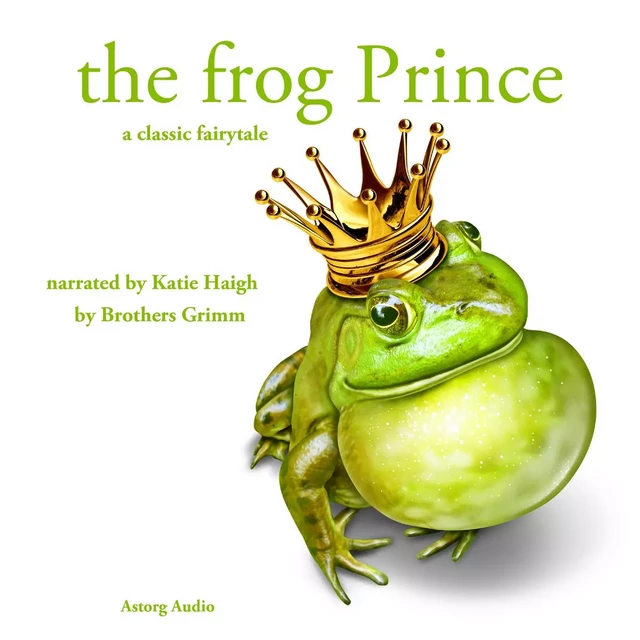 The Frog Prince, a Fairy Tale - Brothers Grimm - Saga Egmont International