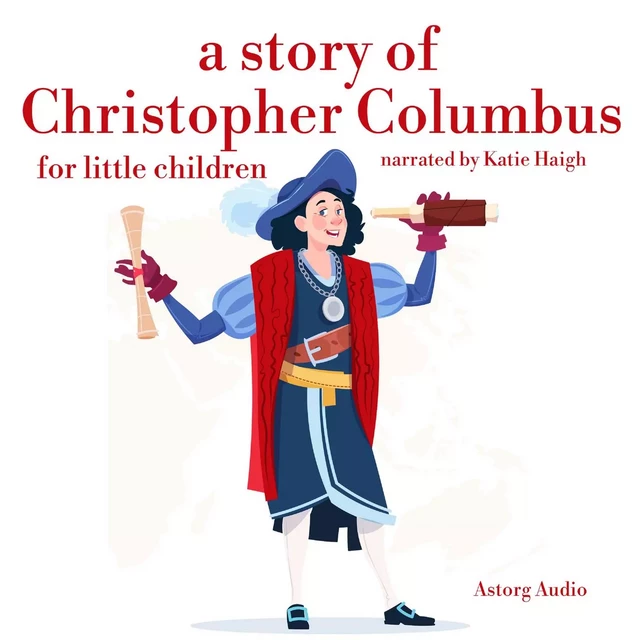 A Story of Christopher Colombus for Little Children - James Gardner - Saga Egmont International