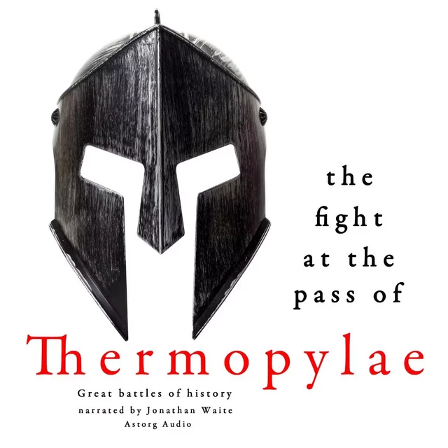 The Fight at the Pass of Thermopylae: Great Battles of History - J. M. Gardner - Saga Egmont International