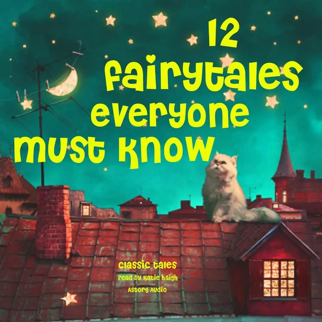 12 Fairy Tales Everyone Must Know - Brothers Grimm, Hans Christian Andersen, Charles Perrault - Saga Egmont International