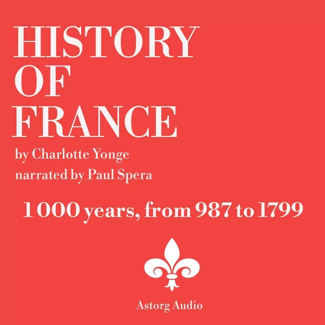 History Of France, 1000 years - Charlotte Mary Yonge - Saga Egmont International