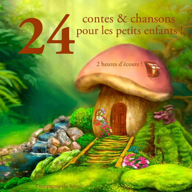 24 contes et chansons pour les petits enfants - Hans Christian Andersen, Frères Grimm, Charles Perrault - Saga Egmont French