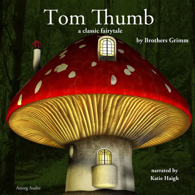 Tom Thumb, a Fairy Tale - Brothers Grimm - Saga Egmont International