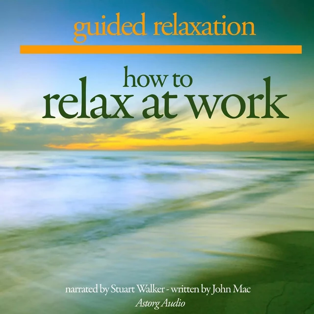 How to Relax at Work - John Mac - Saga Egmont International