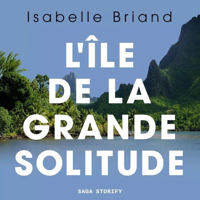 L'île de la grande solitude - Isabelle Briand - Saga Egmont French