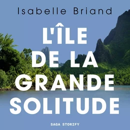 L'île de la grande solitude