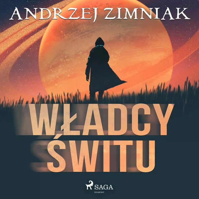 Władcy świtu - Andrzej Zimniak - Saga Egmont International