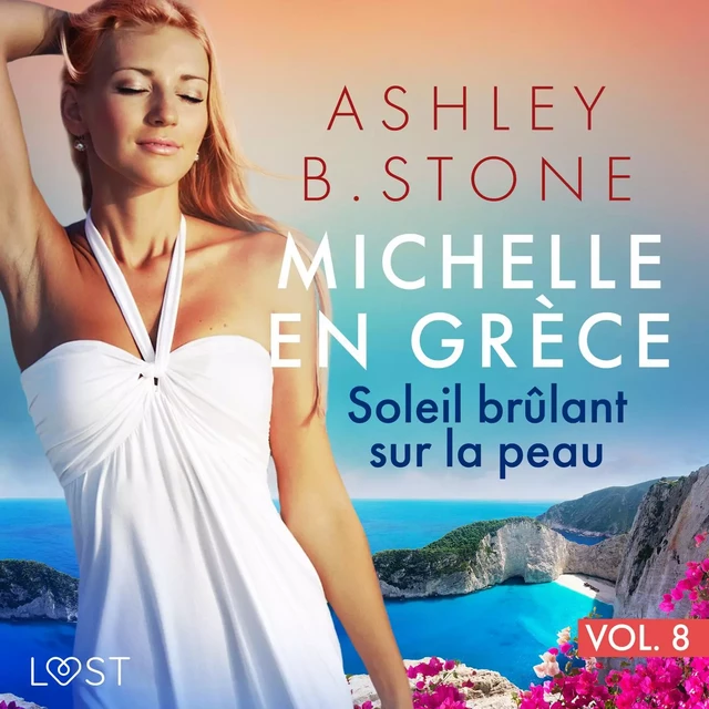 Michelle en Grèce 8 : Soleil brûlant sur la peau - Une nouvelle érotique - Ashley B. Stone - Saga Egmont French