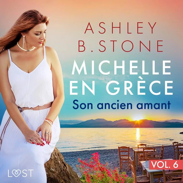 Michelle en Grèce 6 : Son ancien amant - Une nouvelle érotique - Ashley B. Stone - Saga Egmont French