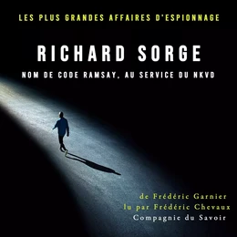 Richard Sorge nom de code Ramsay, au service du NKVD