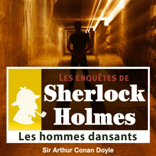 Les Hommes dansants, une enquête de Sherlock Holmes - Arthur Conan Doyle - Saga Egmont French