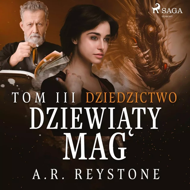 Dziewiąty Mag. Dziedzictwo. Tom 3 - A.R. Reystone - Saga Egmont International