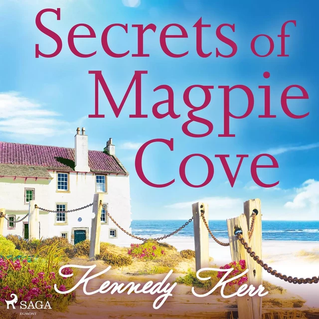 Secrets of Magpie Cove - Kennedy Kerr - Saga Egmont International