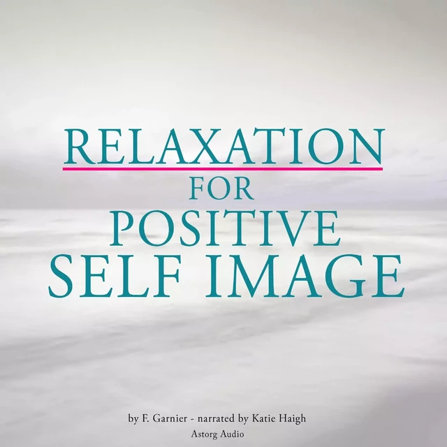 Relaxation for Positive Self-Image - Frédéric Garnier - Saga Egmont International