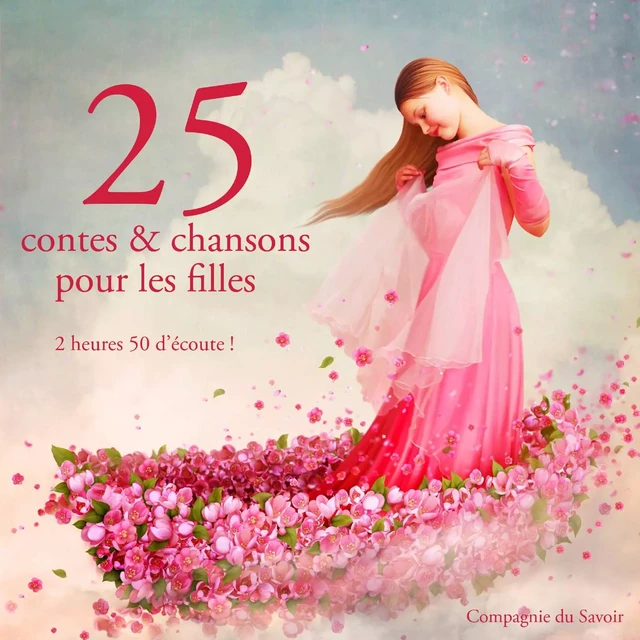 25 contes et chansons pour les filles - Hans Christian Andersen, Frères Grimm, Charles Perrault - Saga Egmont French