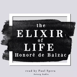 The Elixir of Life, a Short Story by Balzac