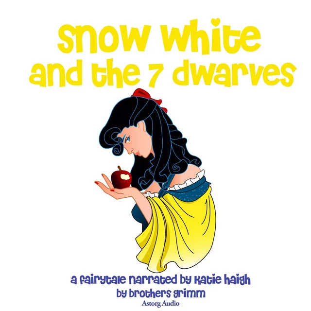 Snow White and the Seven Dwarfs, a Fairy Tale - Brothers Grimm - Saga Egmont International